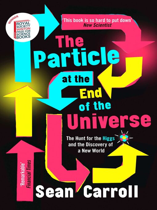 Title details for The Particle at the End of the Universe by Sean Carroll - Available